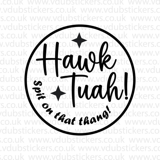 Hawk Tuah! Vinyl Decal
