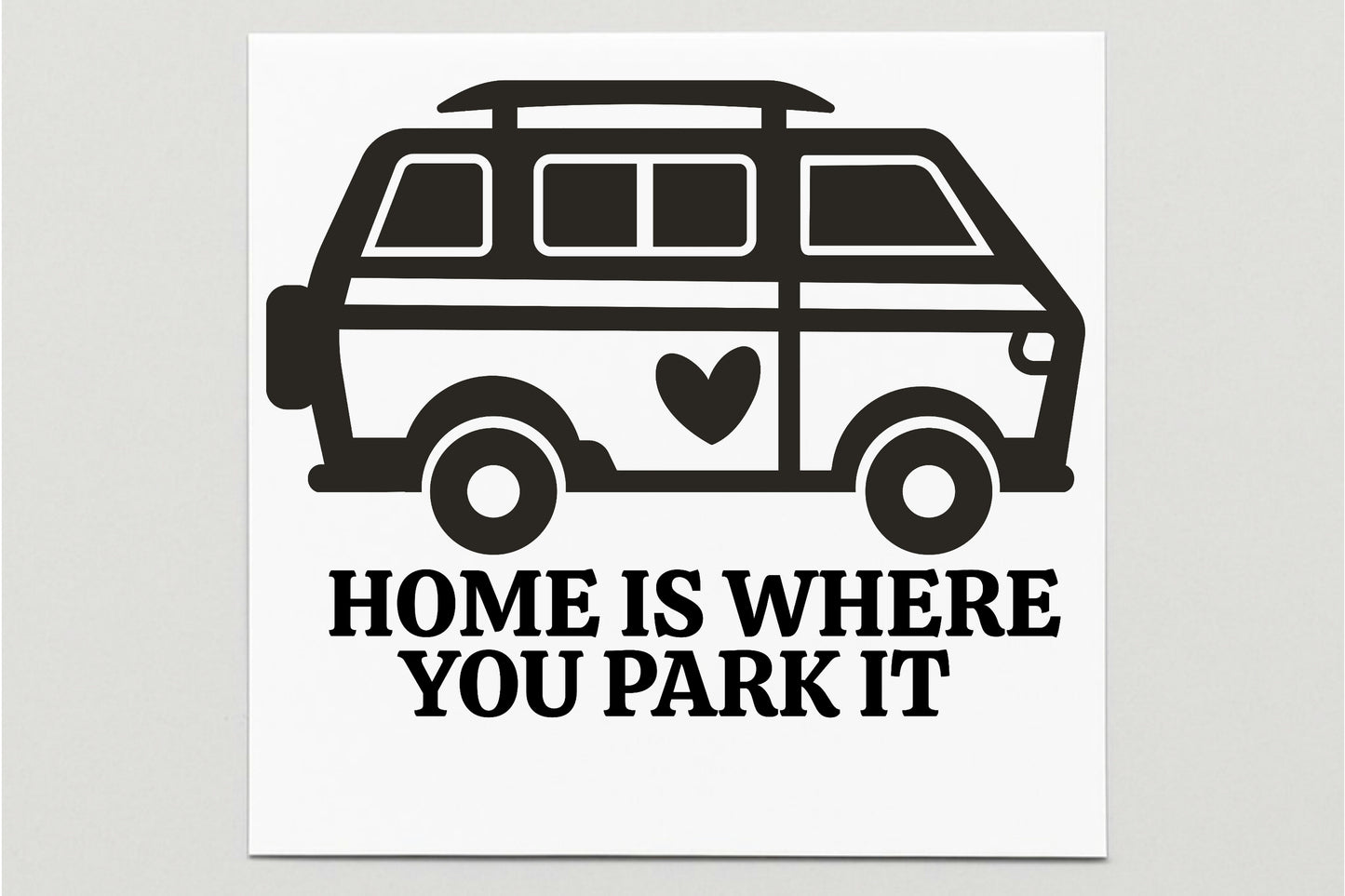Home Is Where You Park It Camper Vinyl Decal